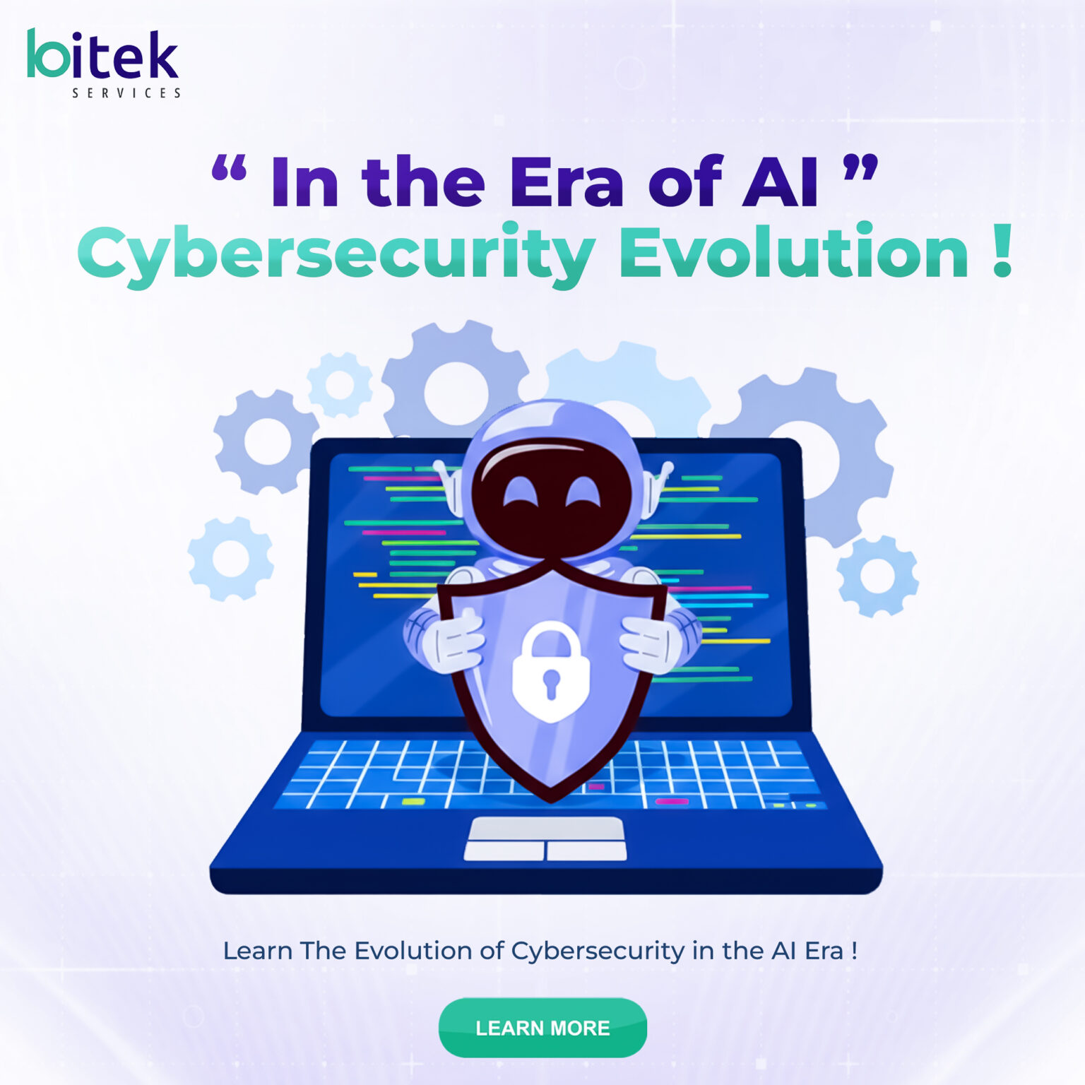 The Evolution of Cybersecurity in the AI Era - Bitek Services